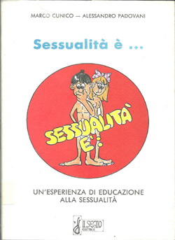 Sessualità è: un'esperienza di educazione alla sessualità - Centro Italiano di Sessuologia