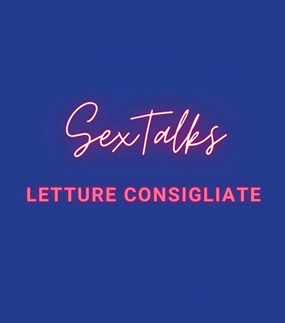 Sex Talks: suggerimenti e approfondimenti - Centro Italiano di Sessuologia