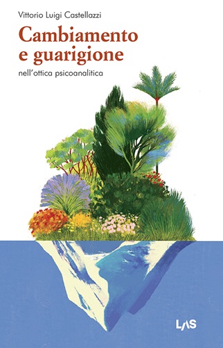 CAMBIAMENTO E GUARIGIONE nell'ottica psicoanalitica - Centro Italiano di Sessuologia